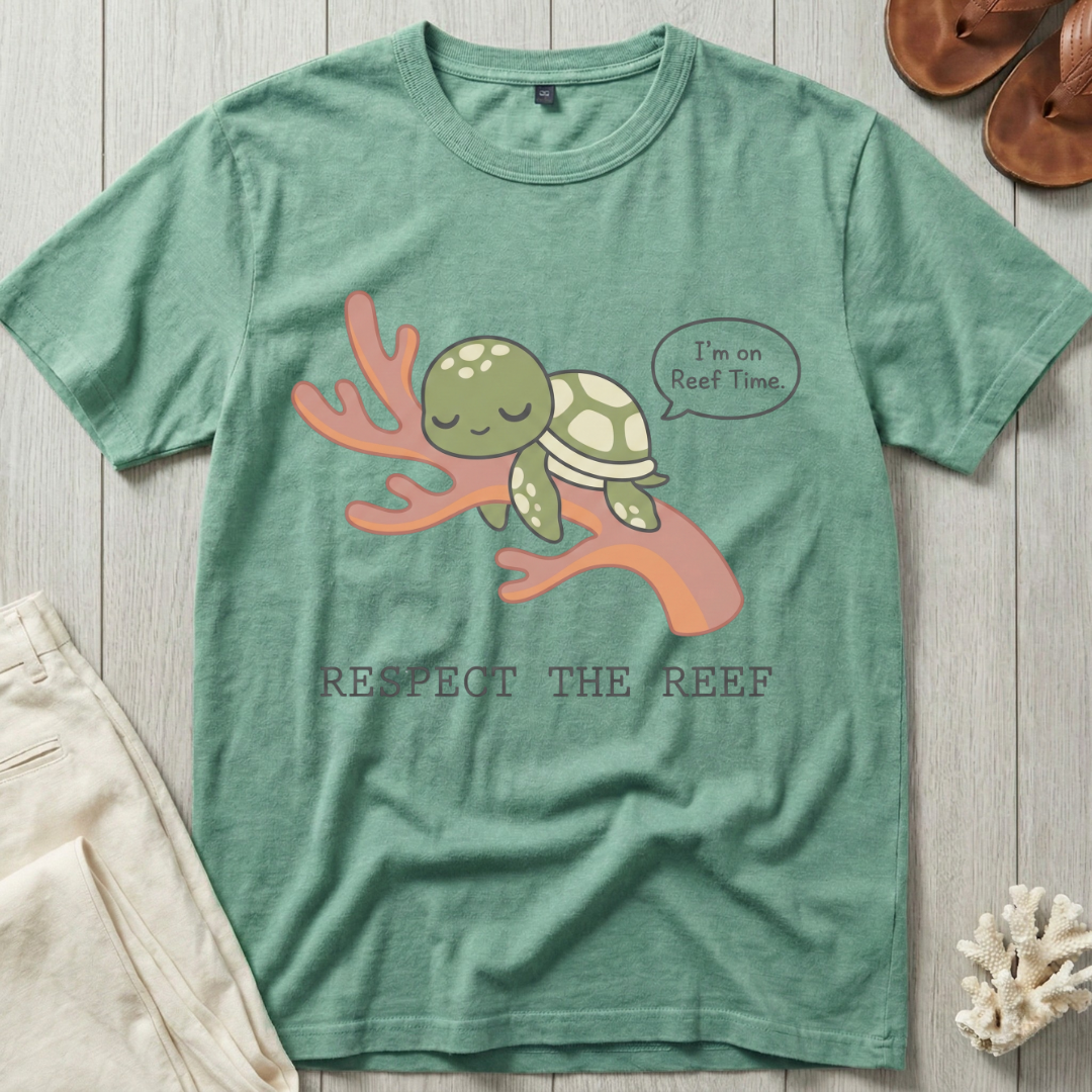 Respect the Reef · I'm on Reef Time T-Shirt