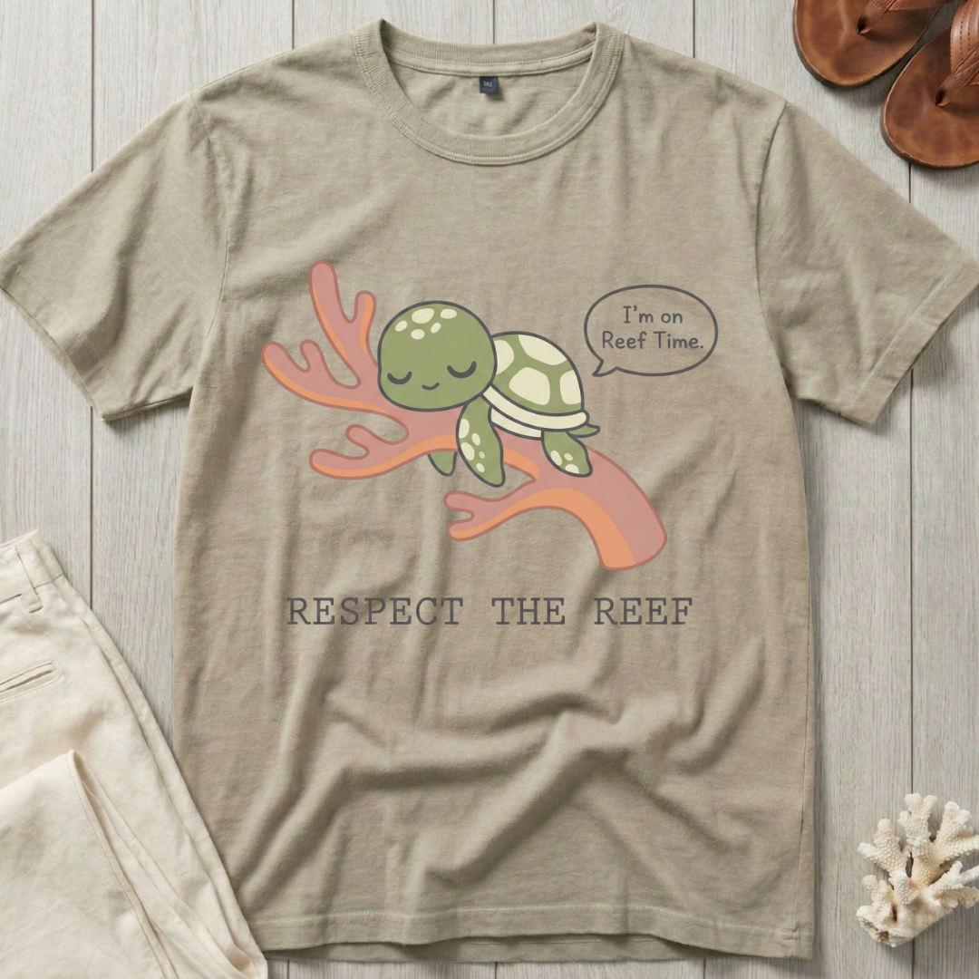 Respect the Reef · I'm on Reef Time T-Shirt