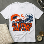 So Others May Live T-Shirt
