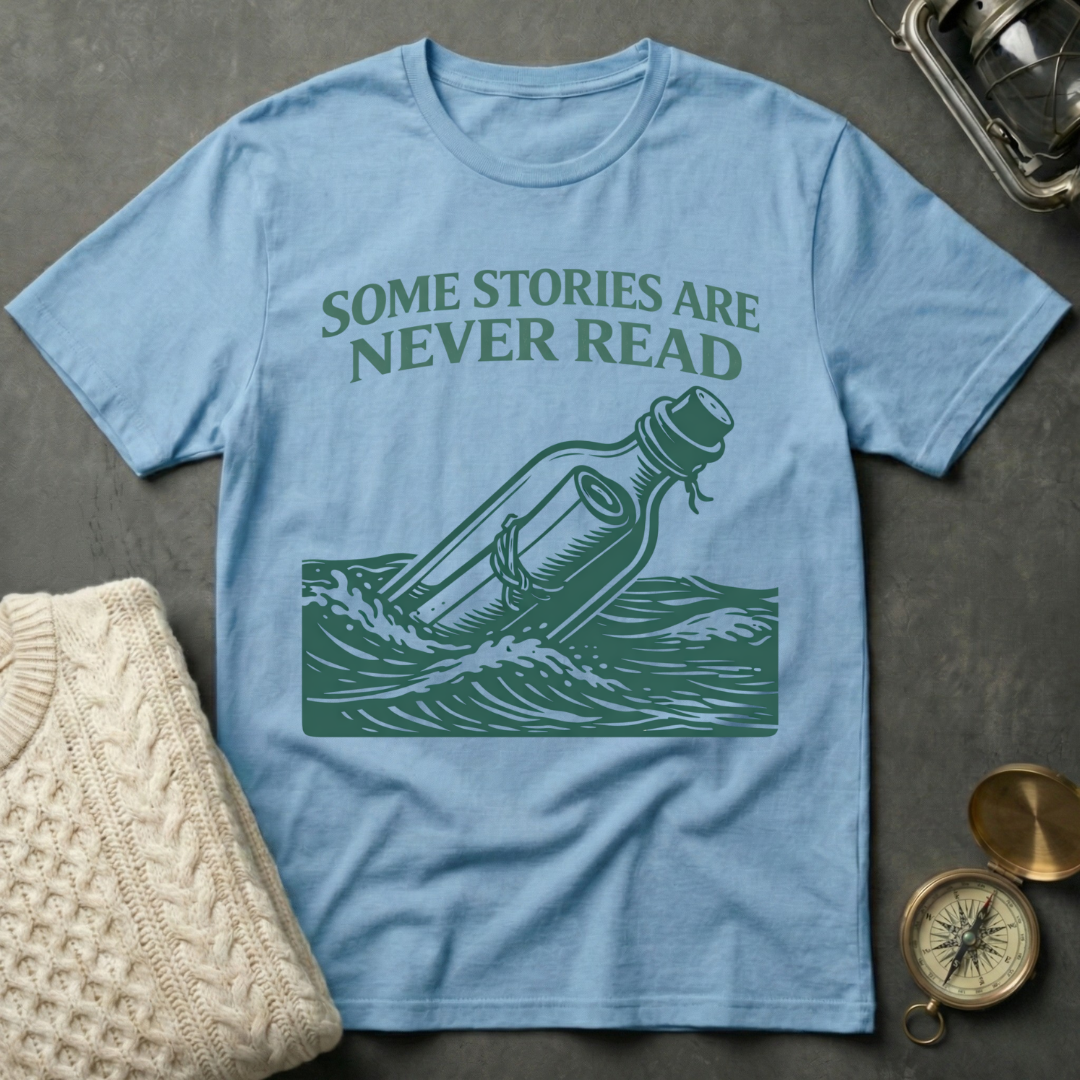 Some Stories Are Never Read T-Shirt