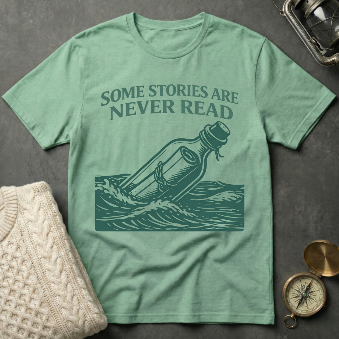 Some Stories Are Never Read T-Shirt