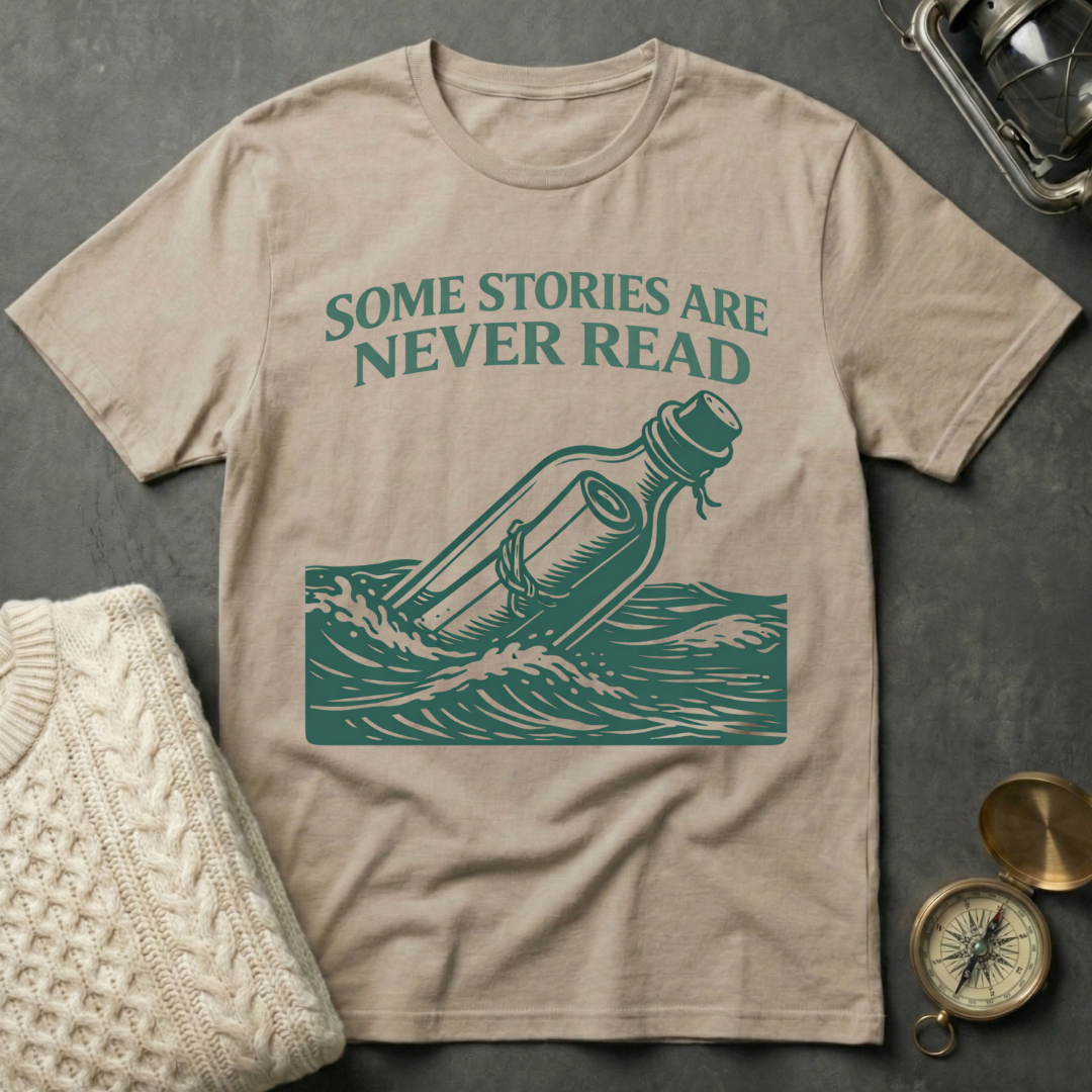 Some Stories Are Never Read T-Shirt