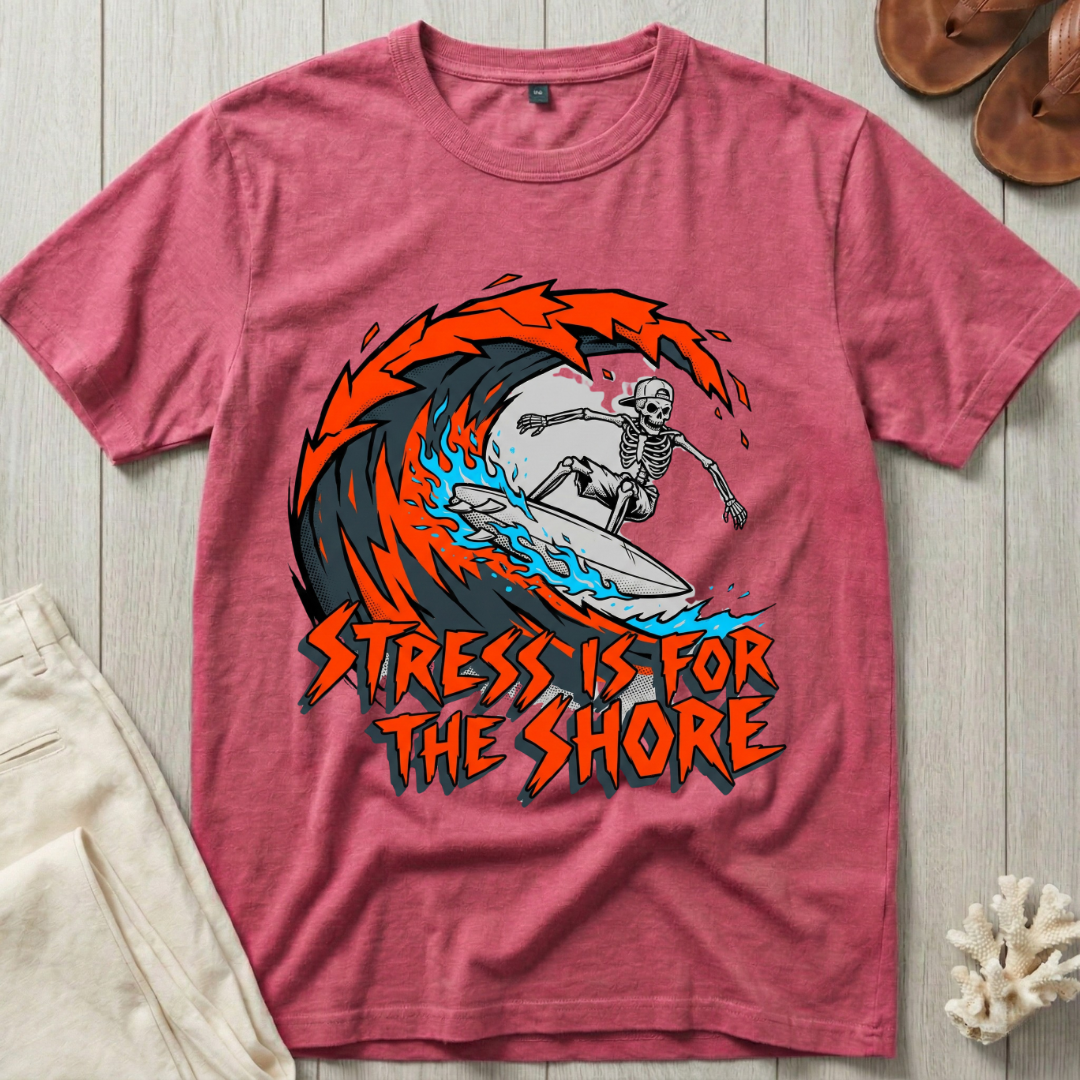 Stress is for the Shore T-Shirt