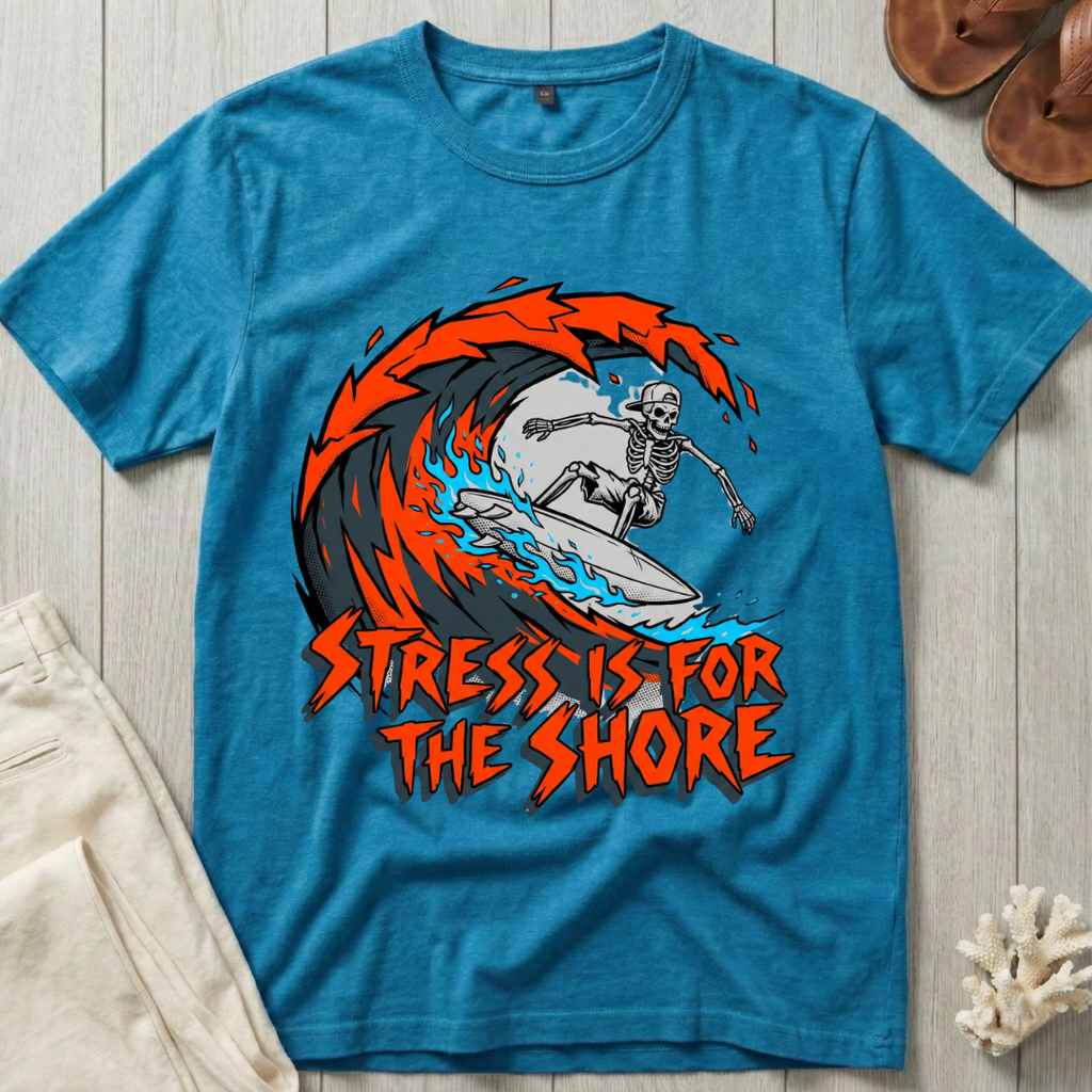 Stress is for the Shore T-Shirt