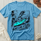 Surf Like A Girl - Bold T-Shirt