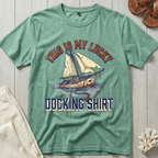 This is My Lucky Docking Shirt T-Shirt