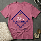 Tiller High Life · It's Tiller Time! T-Shirt