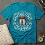 Whatever Floats Your Boat T-Shirt