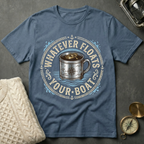 Whatever Floats Your Boat T-Shirt