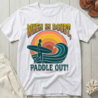 When In Doubt, Paddle Out - Groovy Retro T-Shirt