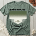 When In Doubt · Paddle Out - Meditation T-Shirt