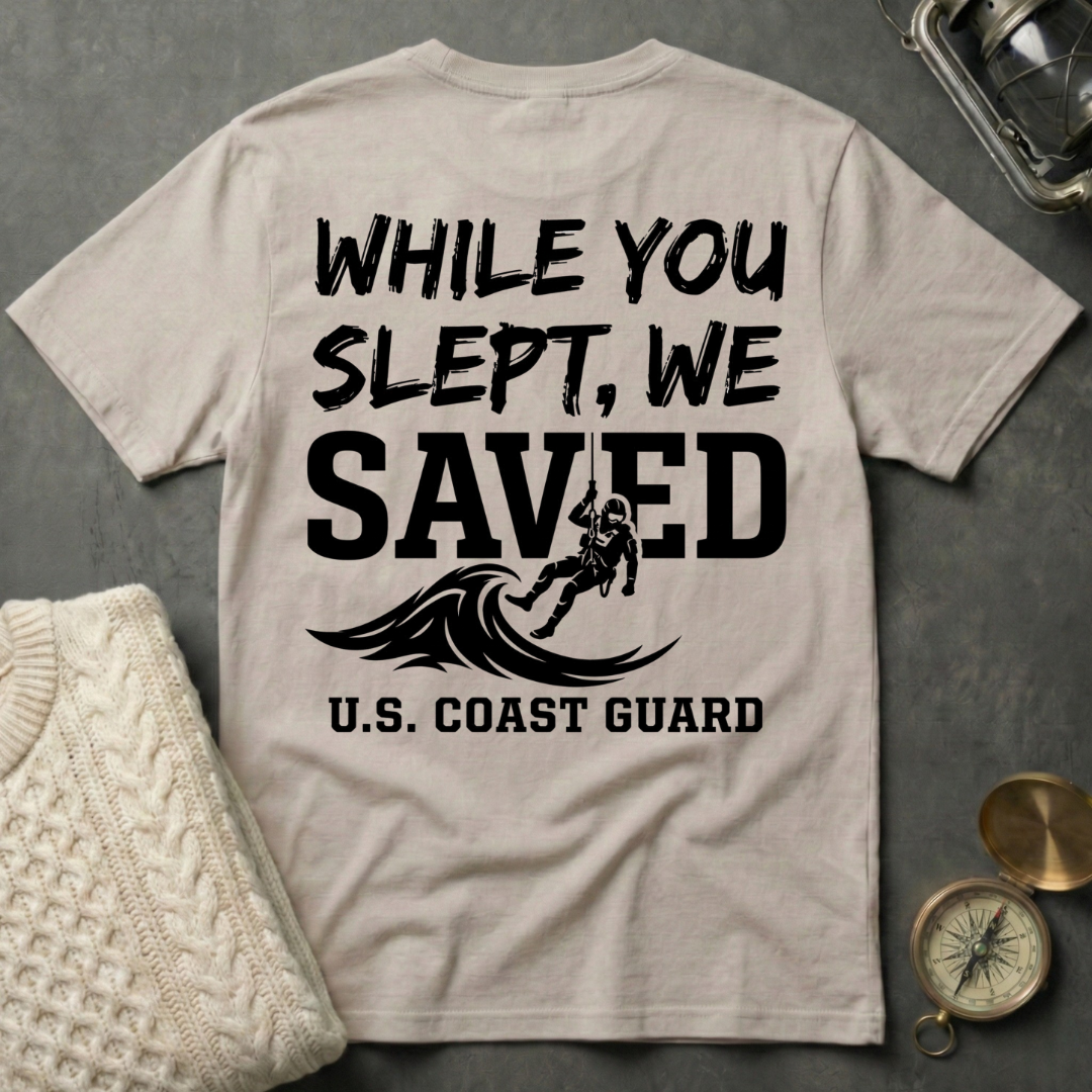 While You Slept, We SAVED - Anchor T-Shirt