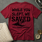 While You Slept, We SAVED - Anchor T-Shirt