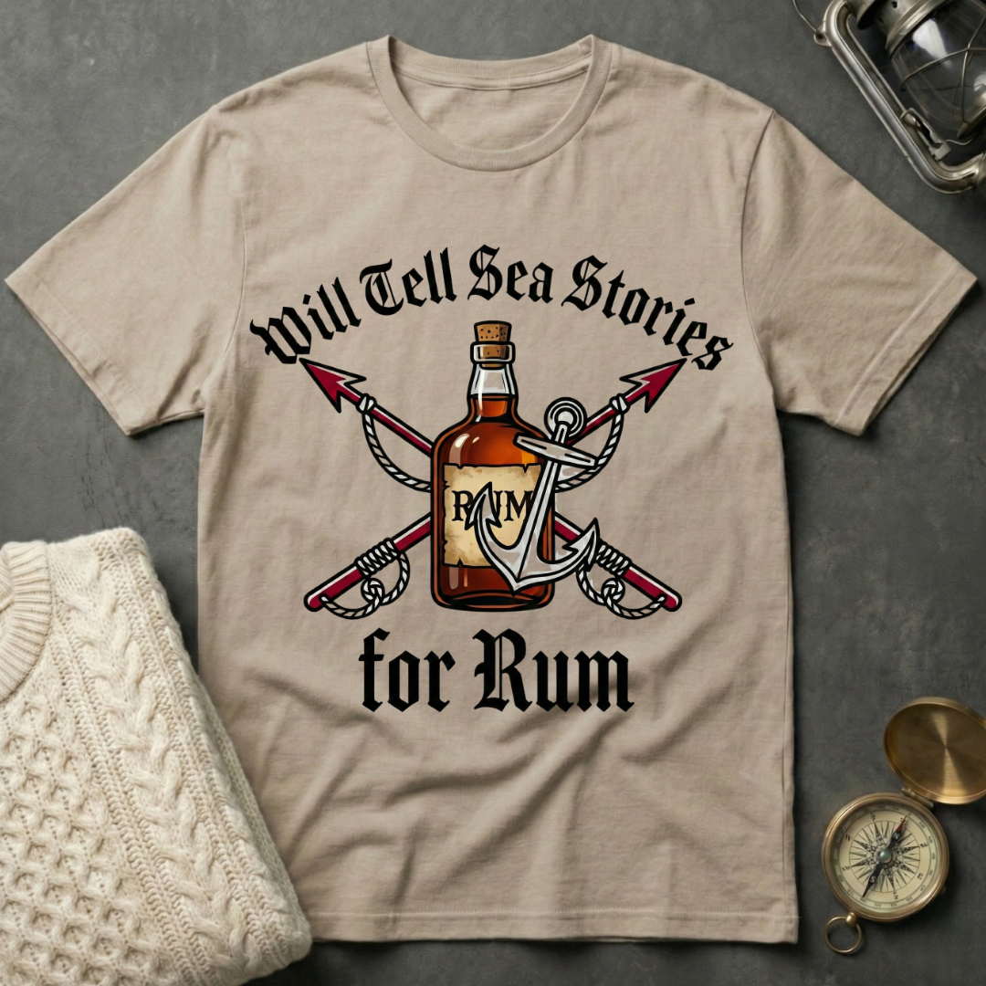 Will Tell Sea Stories for Rum T-Shirt