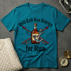 Will Tell Sea Stories for Rum T-Shirt