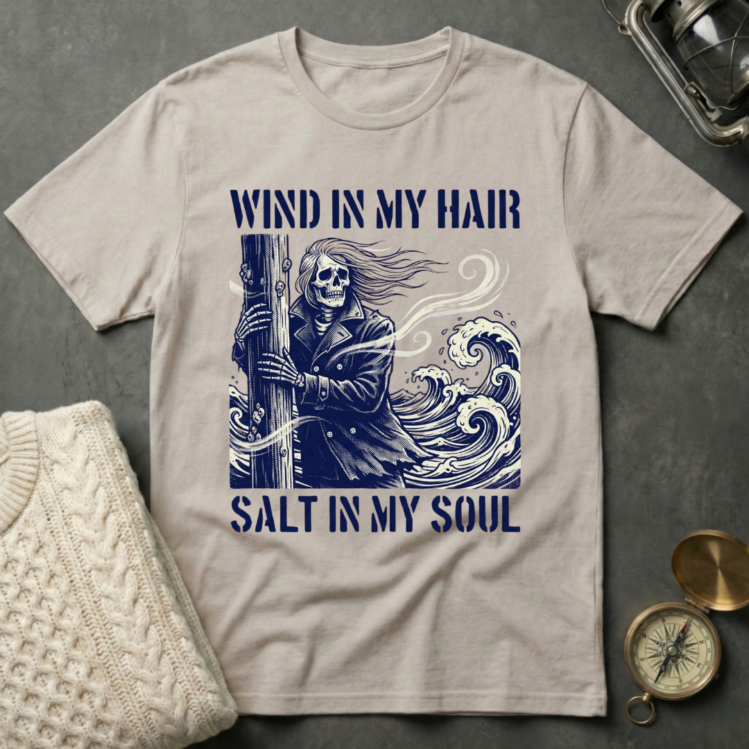 Wind in My Hair · Salt in My Soul T-Shirt
