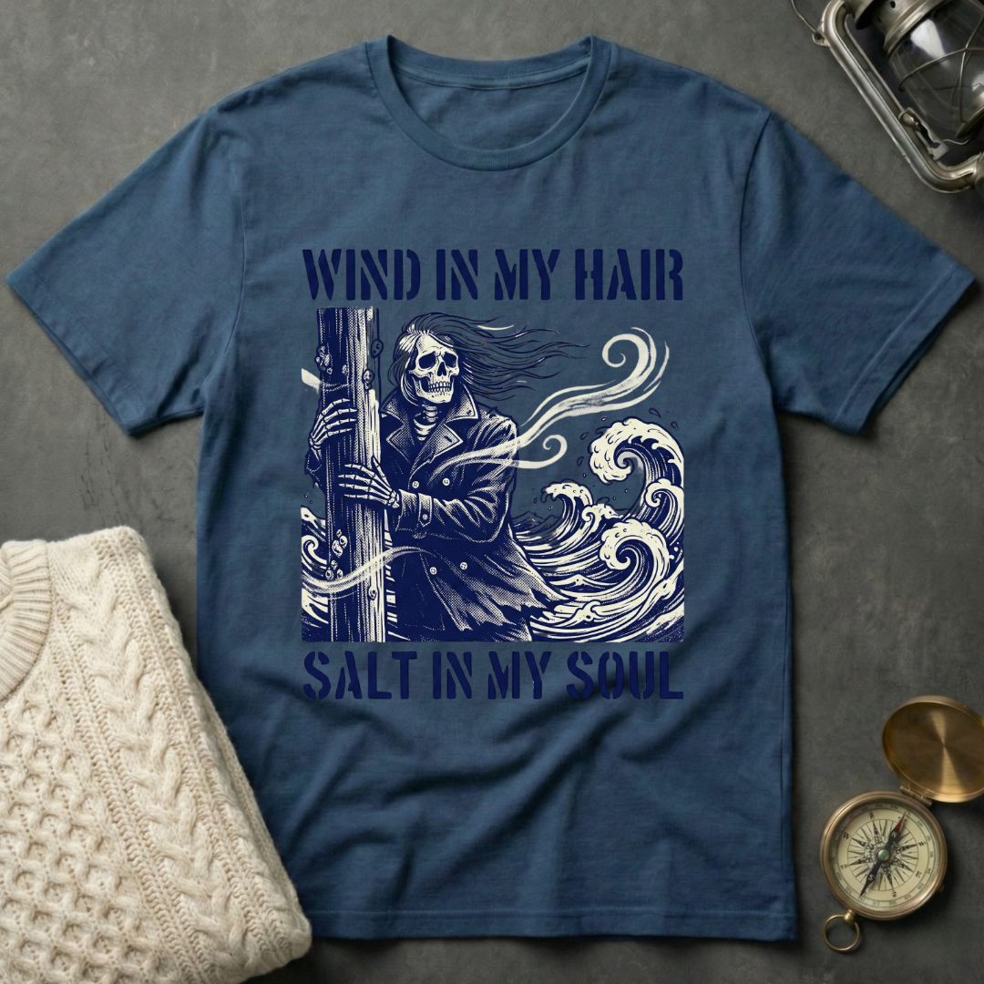 Wind in My Hair · Salt in My Soul T-Shirt