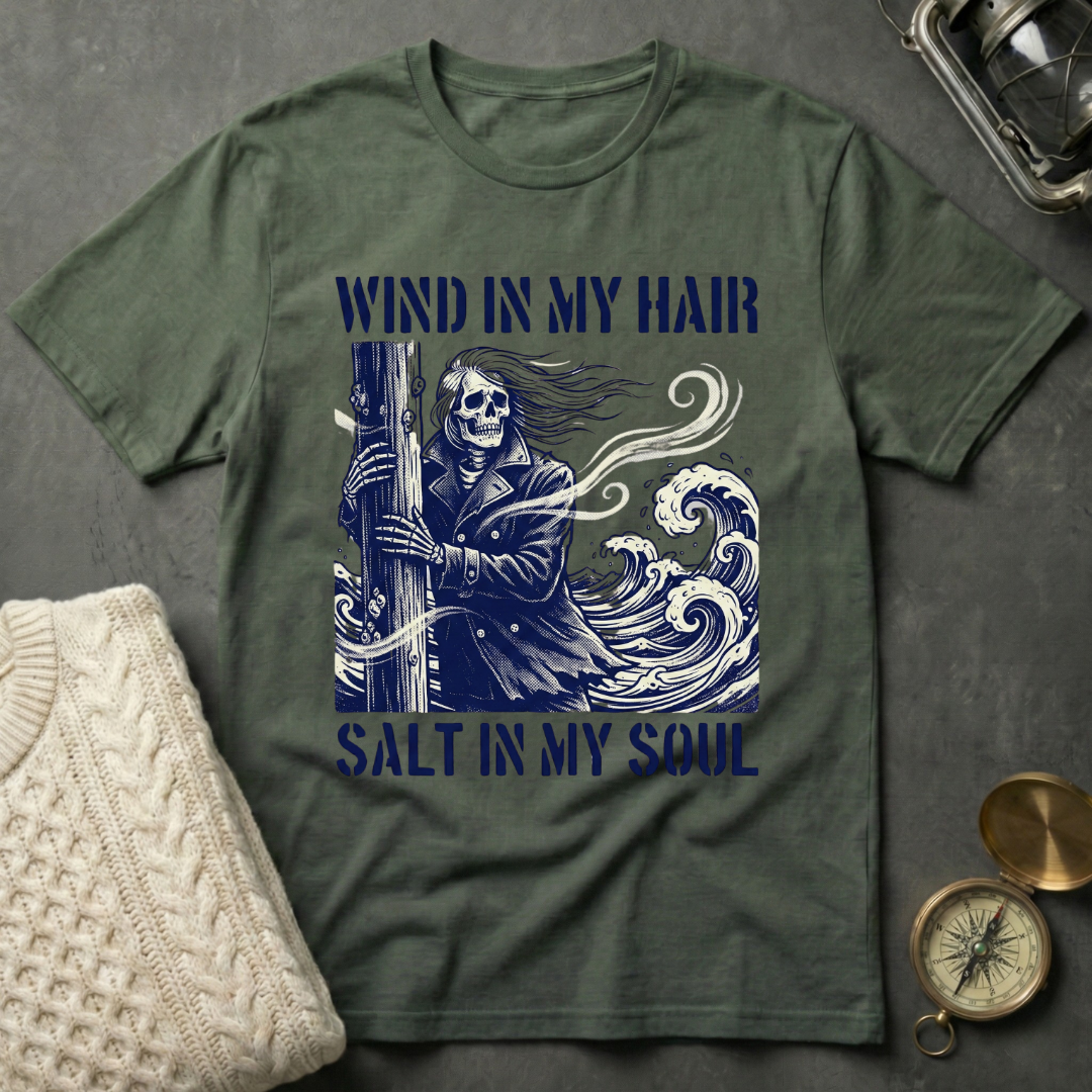 Wind in My Hair · Salt in My Soul T-Shirt