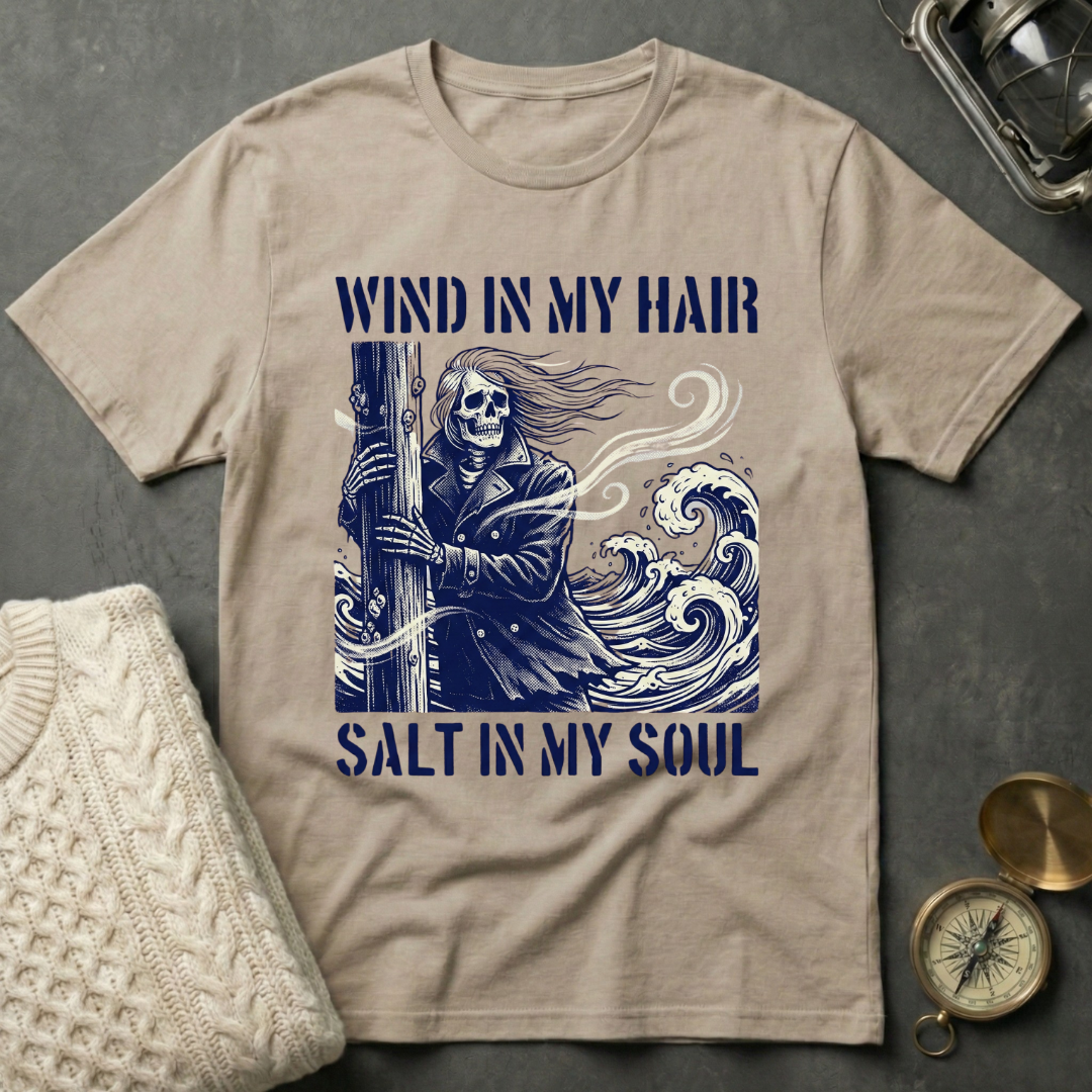 Wind in My Hair · Salt in My Soul T-Shirt