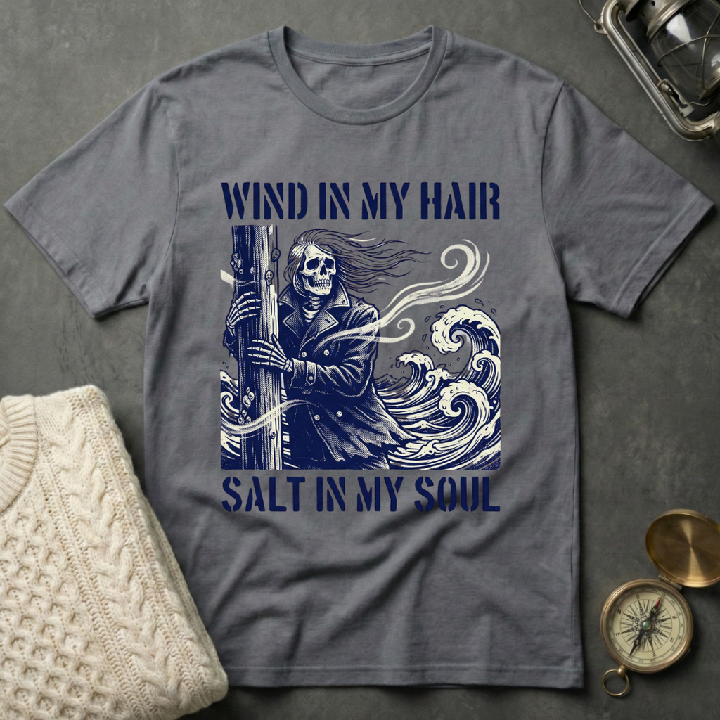 Wind in My Hair · Salt in My Soul T-Shirt