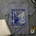 Wind in My Hair · Salt in My Soul T-Shirt