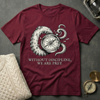 Without Discipline, We Are Prey T-Shirt