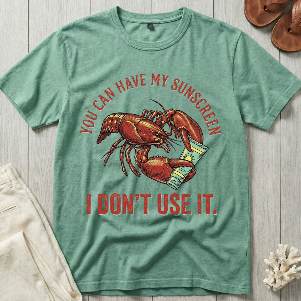 You Can Have My Sunscreen T-Shirt