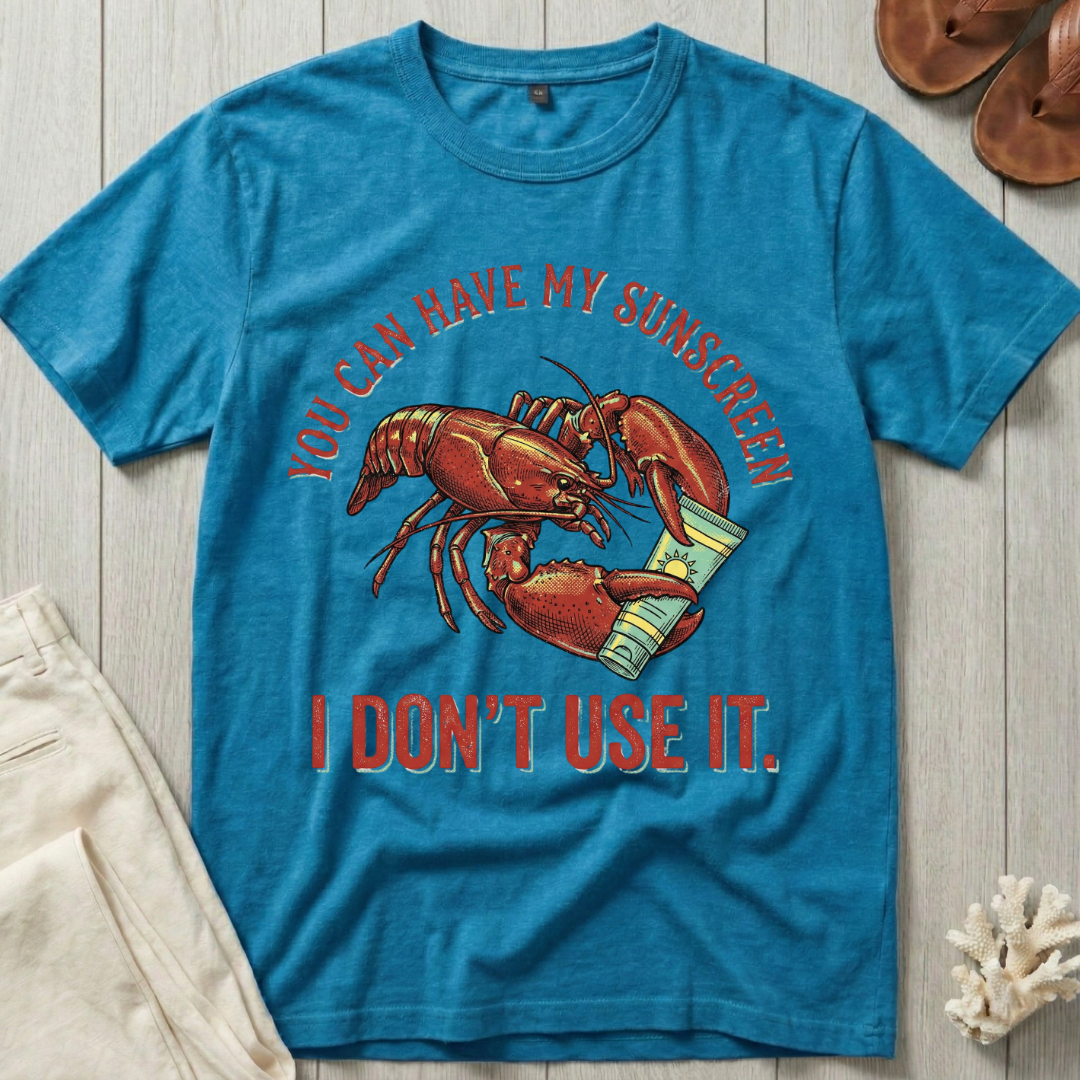 You Can Have My Sunscreen T-Shirt